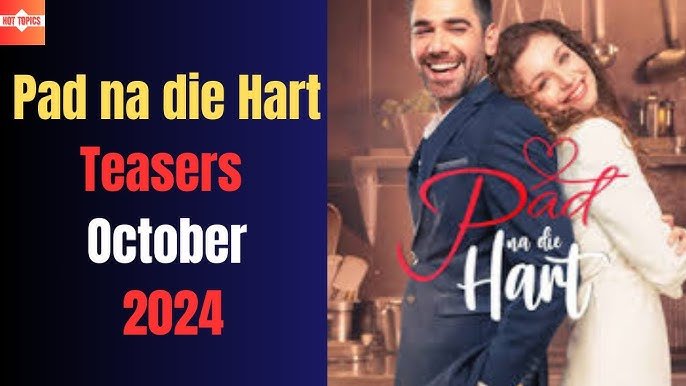 Pad na die Hart October 2024 Teasers